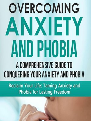 cover image of Overcoming Anxiety and Phobia